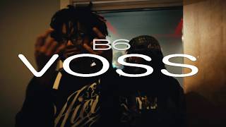 B6 - VOSS (Official Music Video)