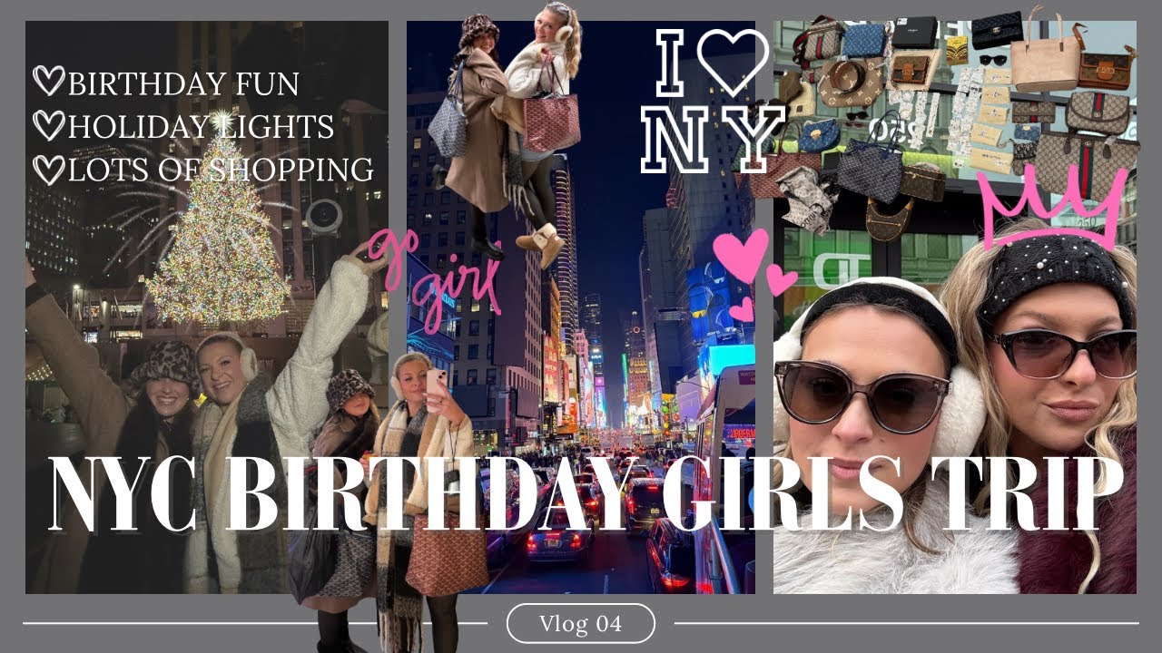 BIRTHDAY IN NYC | GIRLS TRIP | VLOG 04