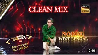 DILL DIYAN GALLAN _-_ NORBU TAMANG CLEAN MIX SONG _-_ INDIA'S BEST DANCER SEASON 3 CLEAN MIX SONG