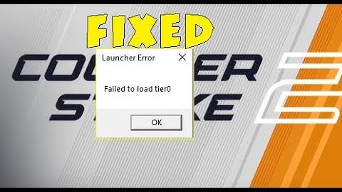 Counter Strike 2 Launcher Error Failed to load Tier0 DLL Fixed