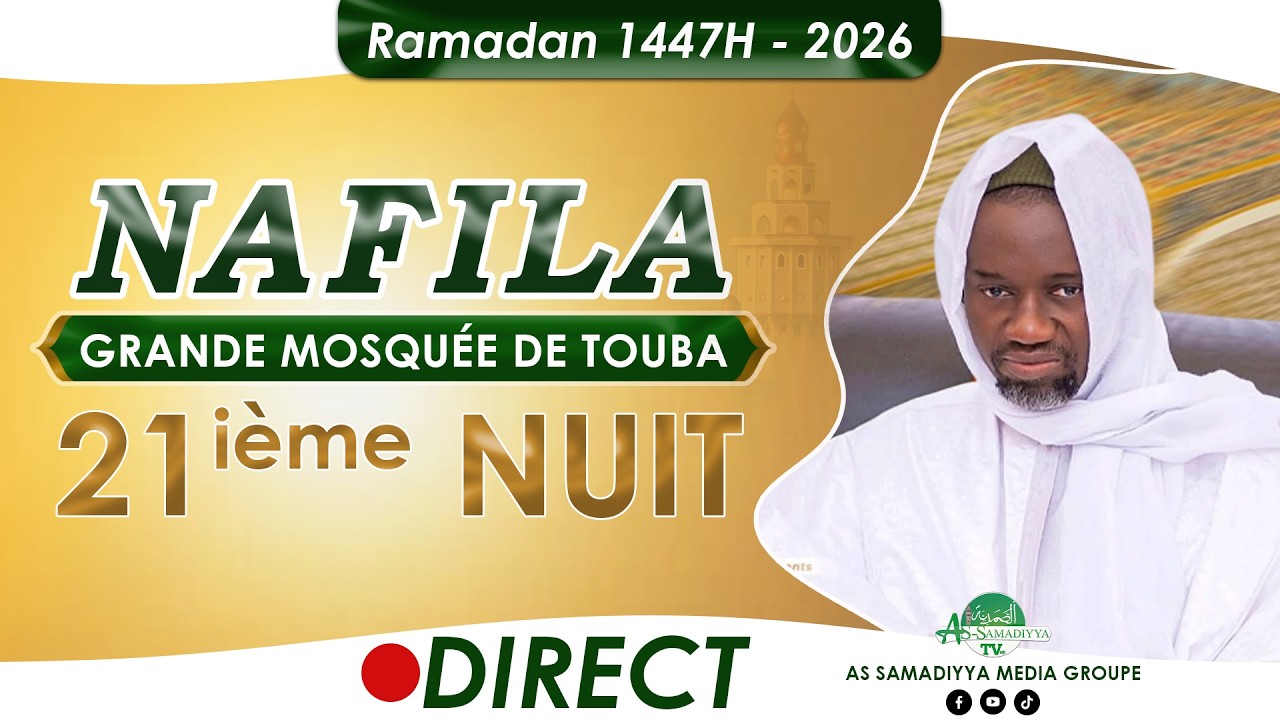 🔴 EN DIRECT TOUBA | Nafilah Ramadan 1447 – 21ieme Nuit 🌙 | Grande Mosquée de Touba