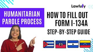 I-134A Humanitarian Parole: Step-by-step guide 2024 - Includes new USCIS question