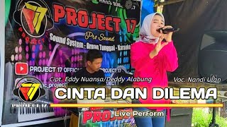 Cinta Dan Dilema  Ikke Nurjannah cover Project17 By Nandi Ulan   Perform