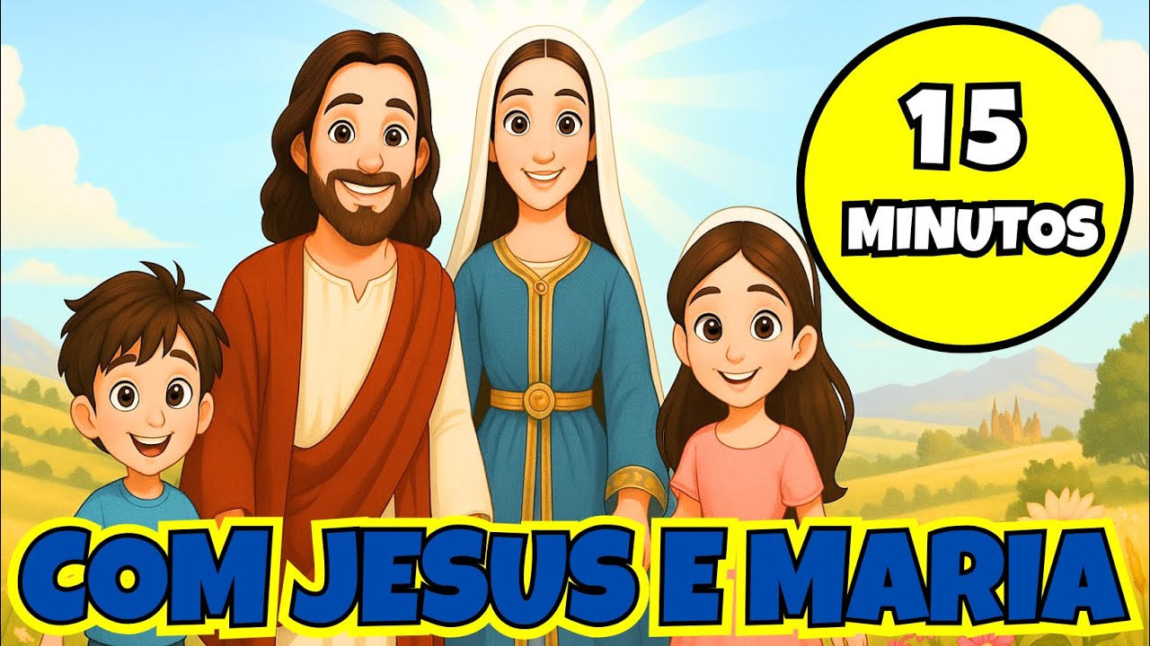 15 Minutos com Jesus e Maria - Música Católica para Crianças I CATEQUESE ANIMADA I Desenho Católico