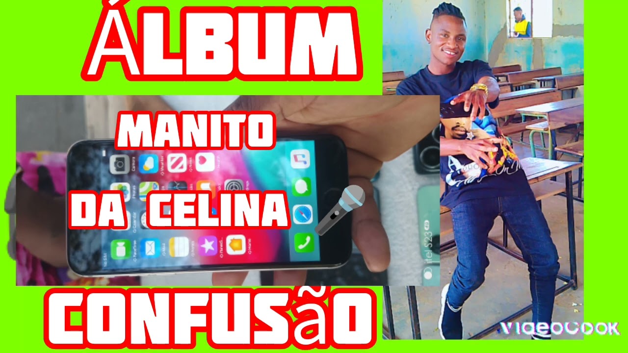Manito da Celina --- confusão