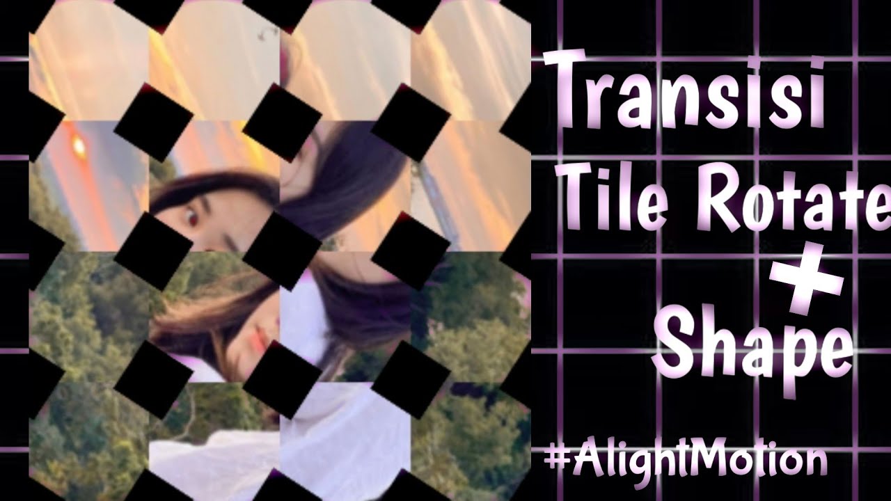 Tutorial TILE ROTATE + SPIN SHAPE gampang banget! Transisi Alight ...