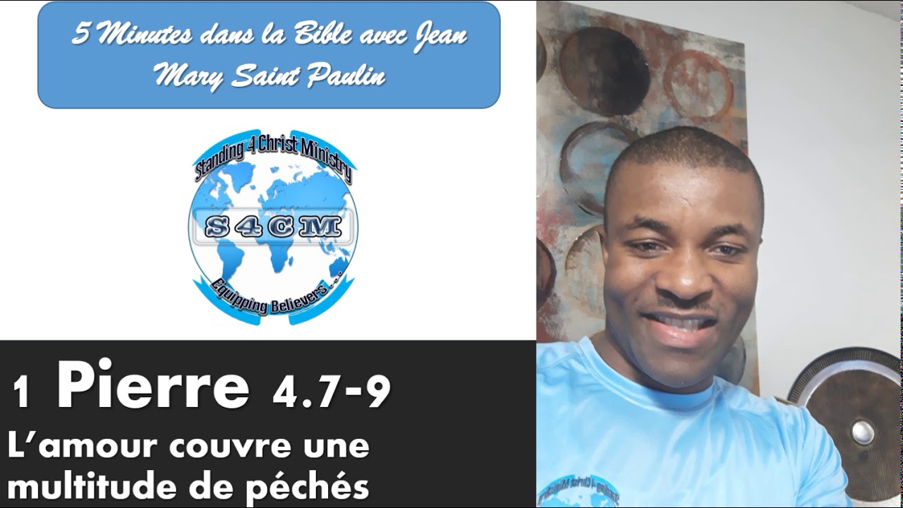 1 Pierre 4.7-9 - L'amour couvre une multitude de péchés - YouTube