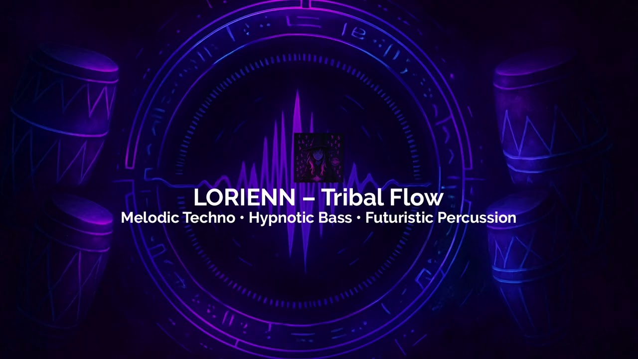 LORIENN – Tribal Flow (Melodic Techno • Hypnotic Bass • Futuristic Percussion)