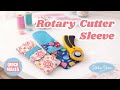 How to Sew a Rotary Cutter Sleeve | Easy Sewing Project by Debbie Shore