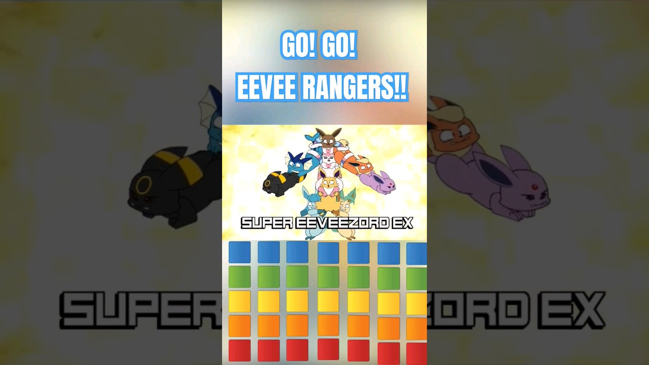 Eevee rangers now 