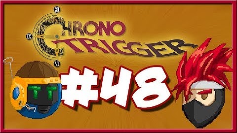 Chrono Trigger - Episode 48 - Moob Dragon