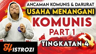 SEJARAH TINGKATAN 4  : Bab 6 - Usaha Menangani Ancaman Komunis [Part 1]