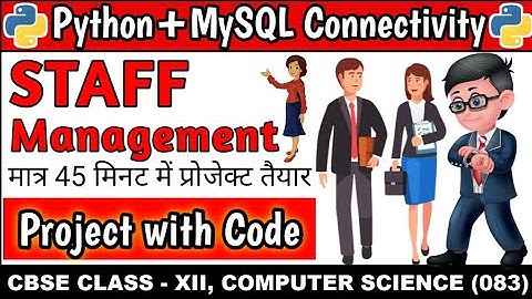 Class 12 Computer Project | Staff Management System | Python Project | Class 12 Python Mysql