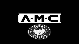 A.M.C & Teddy Killerz - Run (cut)