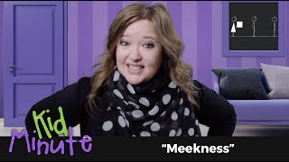 Ep #18 - Kid Minute - Meekness