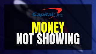 Capital One Mobile Money Not Showing? Here's Why & Fix ✅