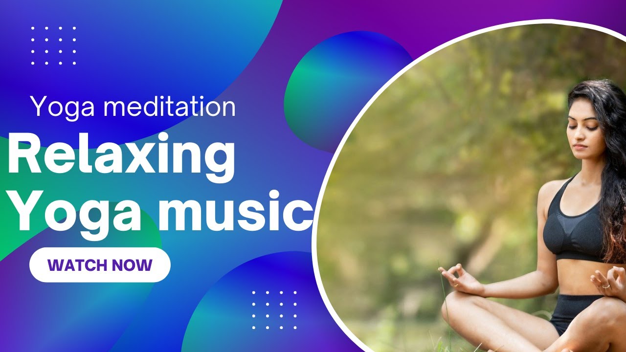 Relaxing Yoga Music • Piano • Morning Relax Meditation, Indian Flute