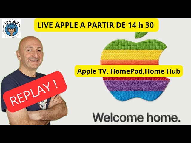 REPLAY : LIVE autour des annonces APPLE HOME (Apple TV, HomePod, Home HUB.. )
