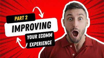 18 Ways To Improve the eCommerce Customer Experience - Part 2 of 3