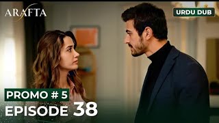 ARAFTA Urdu Episode 38 | PROMO 5 | Turkish Series in Urdu Dubbed