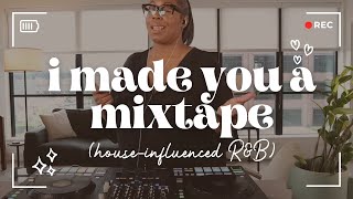 I Made You A Mixtape, Vol 5 (House-Influenced R&B)