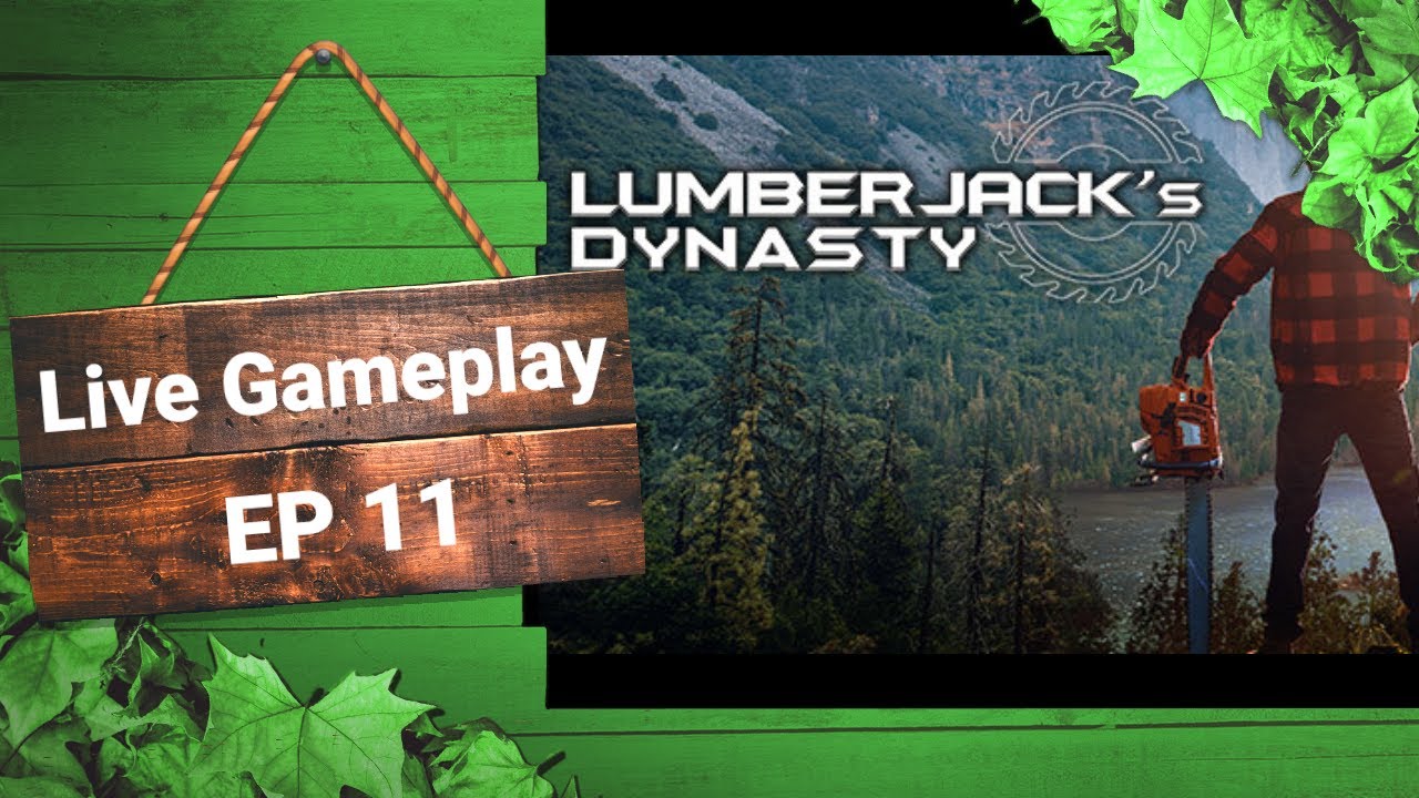 Lumberjack Dynasty  Pinegrove Ep 11  Live Gameplay