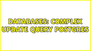 Databases: complex update query postgres