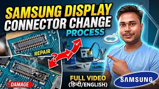 Samsung Display Big Connector Change Process || Mobile Repairing Solution || Juniortechnology