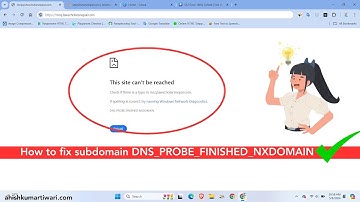 How to fix "DNS_PROBE_FINISHED_NXDOMAIN" error on the main domain or subdomain of any website?