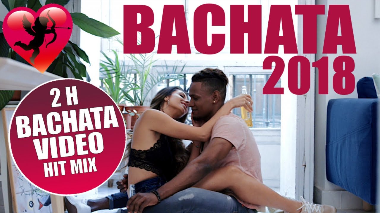 BACHATA 2018 - BACHATA VIDEO MIX 2018 2 H - LO MAS NUEVO, LO MAS ROMANTICO