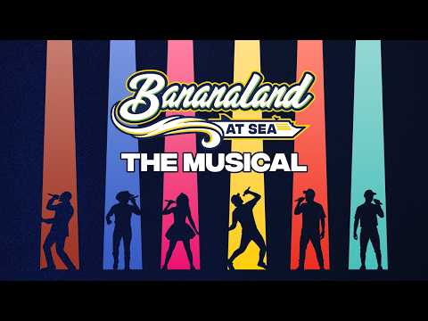 Bananaland at Sea the Musical