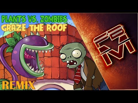 Plants Vs Zombies Graze The Roof Remix Youtube