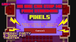 Live: Let's stream Pixels without playing it. #CANTLOGIN [Energy party now]