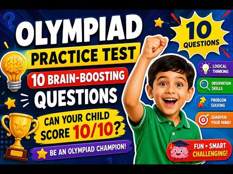 Olympiad Practice Test | 10 Brain-Boosting Questions | Can Your Child Score 10/10? 🏆