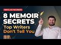 8 Hidden Memoir Writing Lessons From the World's Most Famous Memoirs Write Like a Bestselling Author