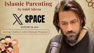 Sahil Adeem ll Parenting Model ll True Muslim Psychology ll How to raise kids on Seerah Model