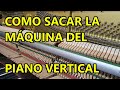 Extraer la máquina de un piano vertical