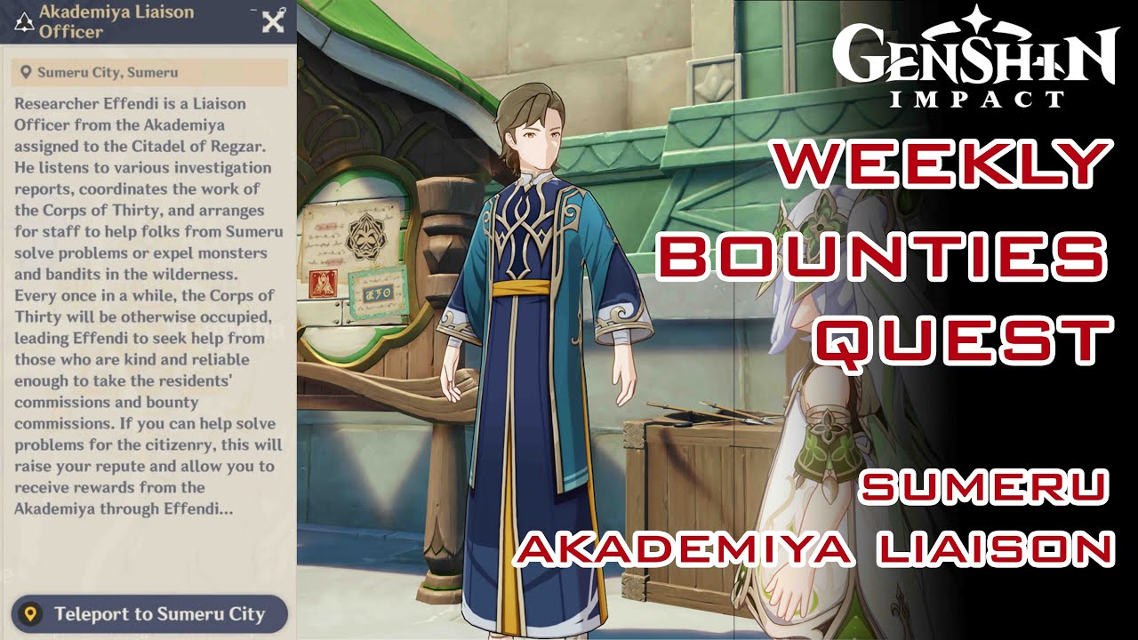 Genshin Impact I Weekly Bounties Quest Sumeru Akademiya Liaison