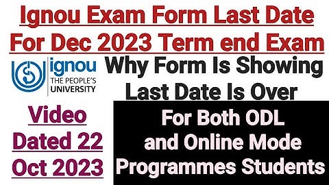 IGNOU Exam Form Last Date Showing Error || Dated 22 Oct 2023 || For Both ODL & Online Mode Courses