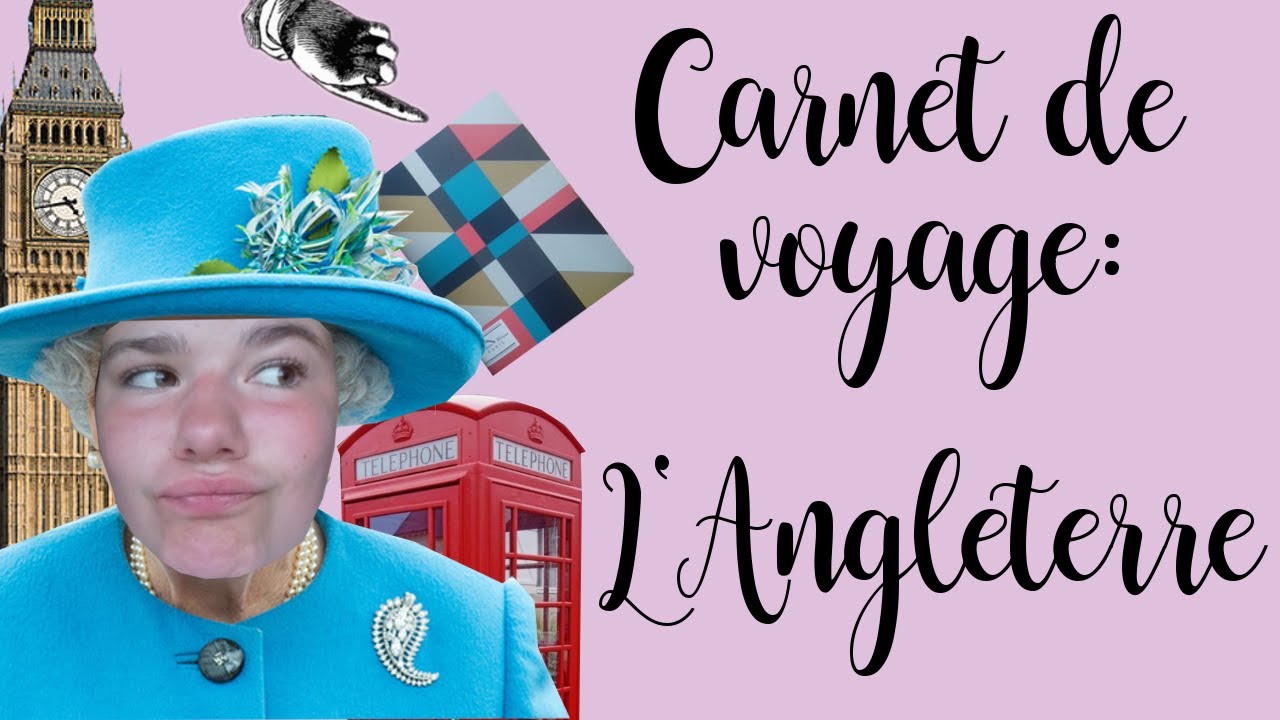 CARNET DE VOYAGE ️ L'ANGLETERRE - YouTube