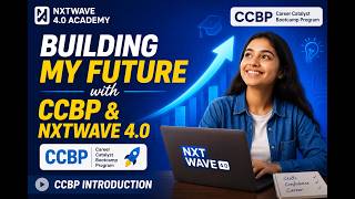 Building My Future with CCBP | NxtWave | 4.0 CCBP | Introduction