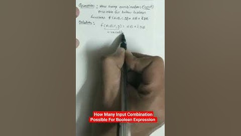 How Many Input Combination Possible For Boolean Expression