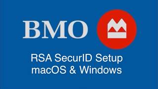 BMO Online Banking for Business - RSA SecurID Token Setup Online Tutorial Video - macOS & Windows OS