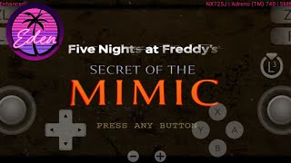 Five Nights at Freddy's Secret of the Mimic | Eden switch emulator Android | SD 8 Gen 2 