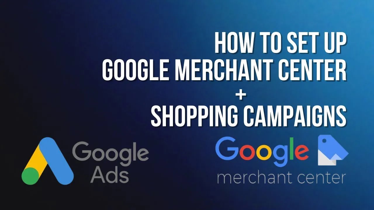 How to Set Up Google Merchant Center & Shopping Campaigns | Faisal Abbas