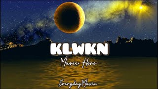 (1 Hour Lyrics) KLWKN - Music Hero