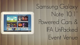 Samsung Galaxy Note 10.1 Powered Cars Ifa Unpacked Event Venue - Phoneradar