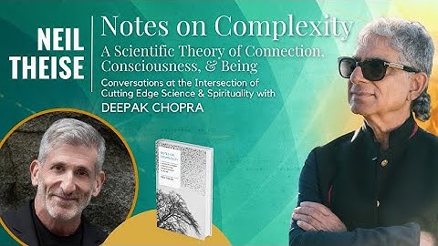 Notes on Complexity - A Scientific Theory of Connection, Consciousness, & Being