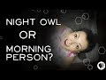 What Makes Someone a Night Owl?