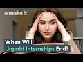 Why Unpaid Internships Still Exist In Corporate America